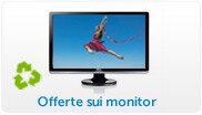Offerte sui monitor